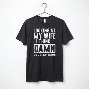 Funny Graphic T-Shirt Mens XL Dark Heather Gray Looking At My Wife I Think Damn